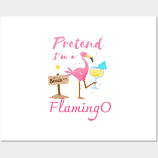 Pretend I'm a Flamingo Summer beach Posters and Art